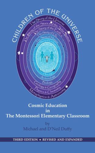 Children of the Universe: Cosmic Education in the Montessori Elementary Classroom
