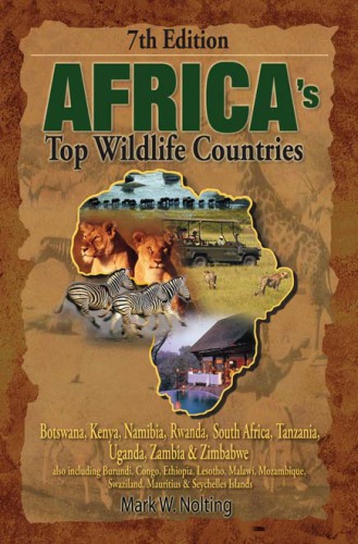 Africa's Top Wildlife Countries: Botswana, Kenya, Namibia, Rwanda, South Africa, Tanzania, Uganda, Zambia & Zimbabwe