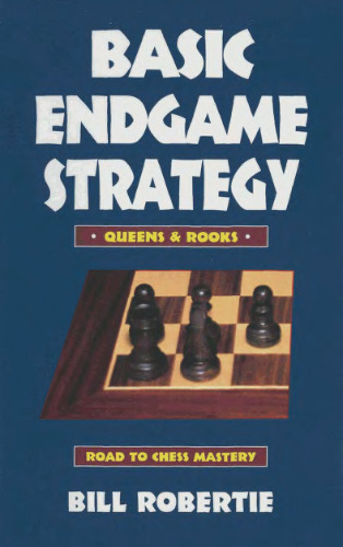 Basic Endgame Strategy Queens and Rooks