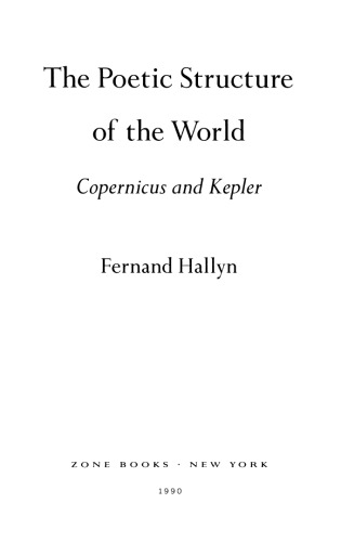 The Poetic Structure of the World: Copernicus and Kepler