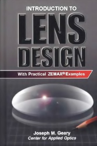 Introduction to Lens Design: With Practical Zemax Examples