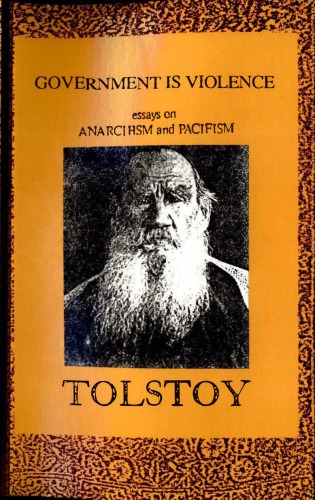 Government is violence: essays on anarchism [anarcihsm sic] and pacifism
