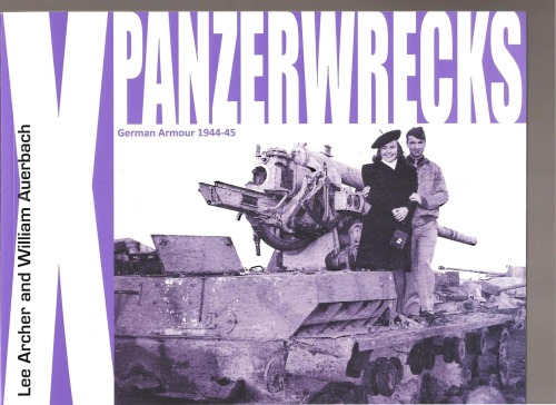 Panzerwrecks X: German Armour 1944-45
