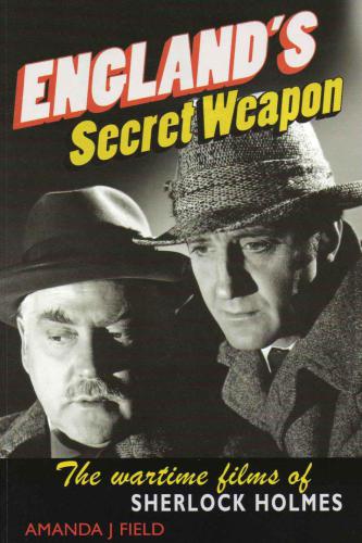England's secret weapon: the wartime films of Sherlock Holmes