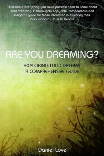 Are You Dreaming?: Exploring Lucid Dreams: A Comprehensive Guide