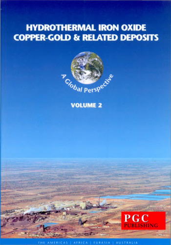 Hydrothermal Iron Oxide Copper-Gold and Related Deposits: A Global Perspective - Volume 2
