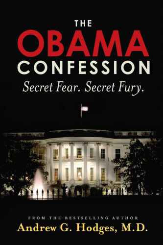 The Obama Confession: Secret Fear. Secret Fury.