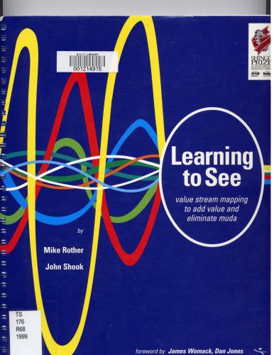 Learning to See: Value Stream Mapping to Add Value and Eliminate MUDA