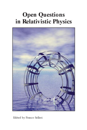 Open Questions in Relativistic Physics: Proceedings of an International Conference on Special Rela
