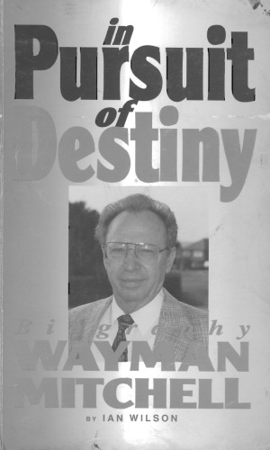 In Pursuit of Destiny Biography of Wayman Mitchell