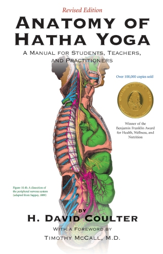 Anatomy of Hatha Yoga: a manual for students, teachers, and practitioners