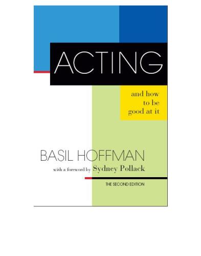 Acting and How to Be Good at It