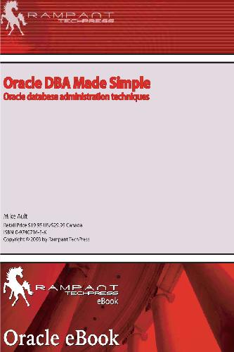 Oracle Dba Made Simple: Oracle Database Administration Techniques