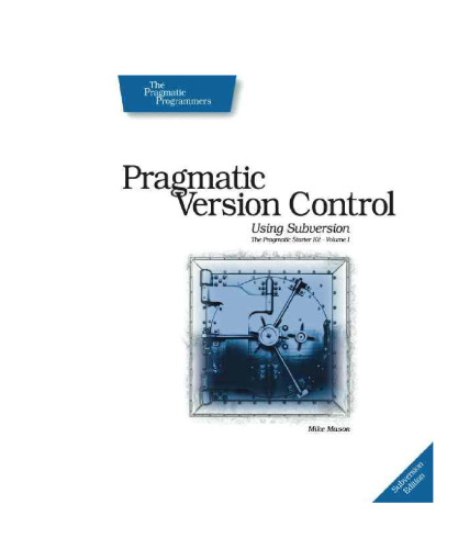 Pragmatic Version Control Using Subversion