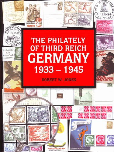 The Philately of Third Reich Germany 1933-1945