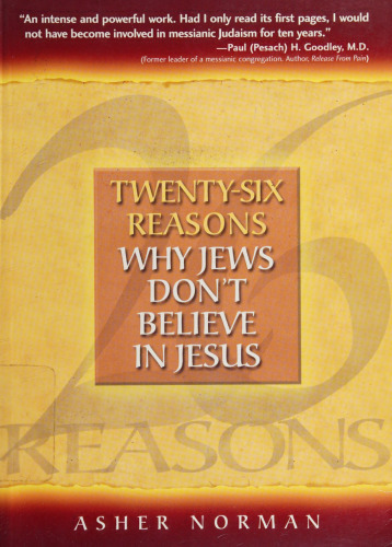 Twenty-Six Reasons Why Jews Don't Believe in Jesus