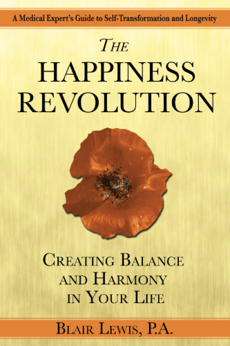 The Happiness Revolution: Creating Balance and Harmony in Your Life