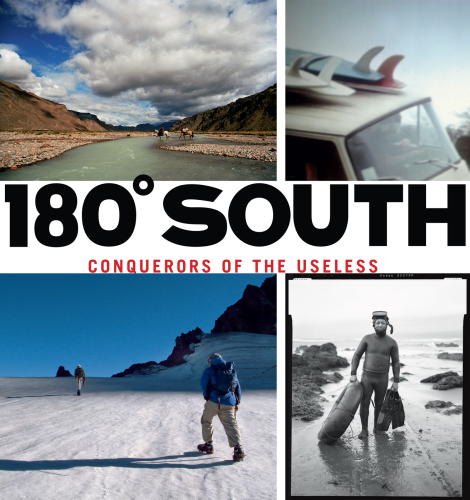 180° south: conquerors of the useless