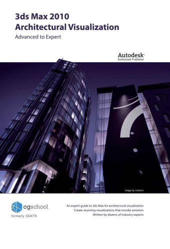 3ds Max 2010 Architectural Visualization (Advanced to Expert)