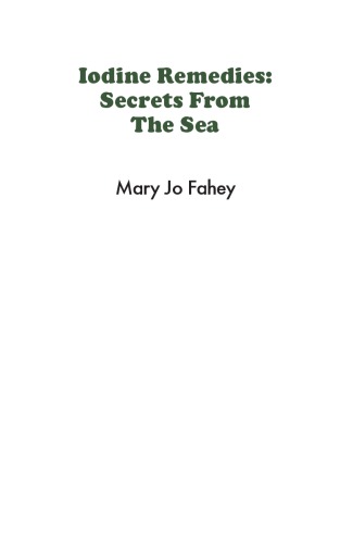 Iodine Remedies: Secrets From The Sea