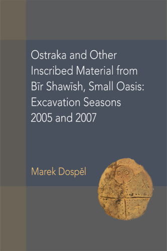 Ostraka and Other Inscribed Material From Bir Shawish, Small Oasis