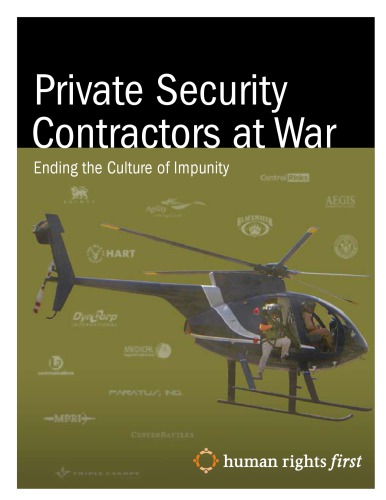 Private security contractors at war : ending the culture of impunity