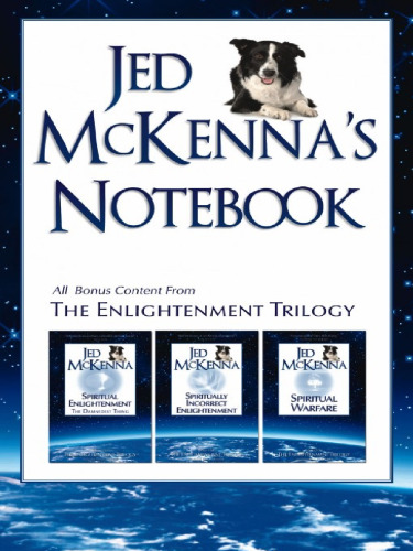 Jed McKenna's notebook. All bonus material from the enlightenment trilogy