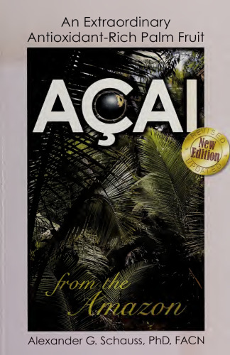 Açaí: An Extraordinary Antioxidant-Rich Palm Fruit Acai