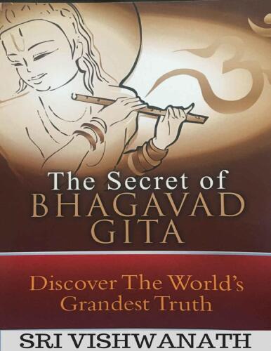 The Secret of Bhagavad Gita: Discover The World's Grandest Truth