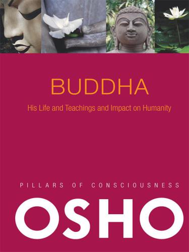 Buddha: His Life and Teachings and Impact on Humanity: with Audio/Video