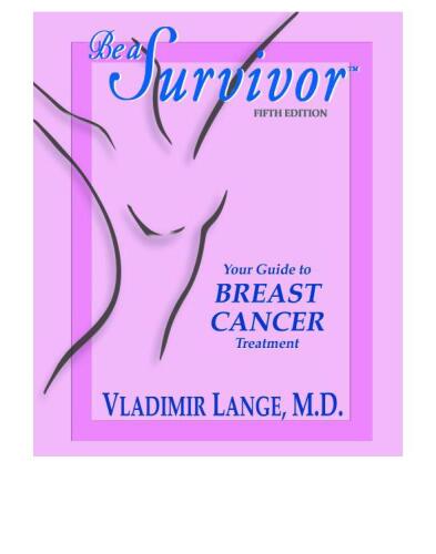 Be a Survivor--Your Guide to Breast Cancer Treatment