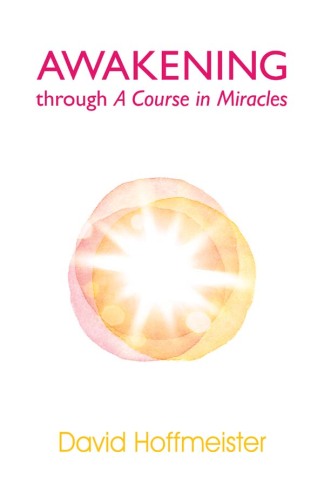 Awakening Through a Course in Miracles