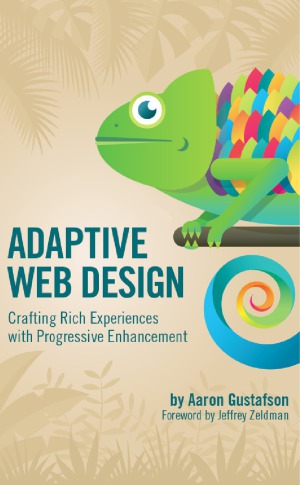 Adaptive Web Design Crafting Rich Experiences with Progressive Enhancement