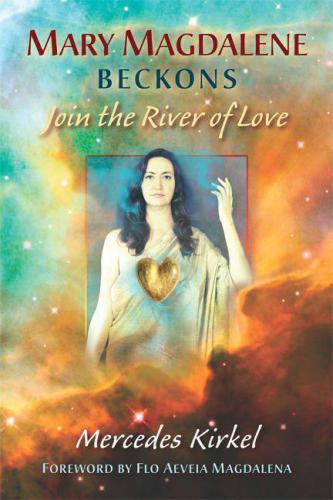 Mary Magdalene Beckons: Join the River of Love