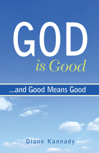 God is Good...and Good Means Good