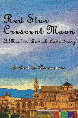 Red Star, Crescent Moon : A Muslim-Jewish Love Story