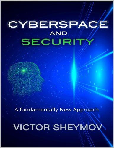 Cyberspace and Security: A fundamentally New Approach