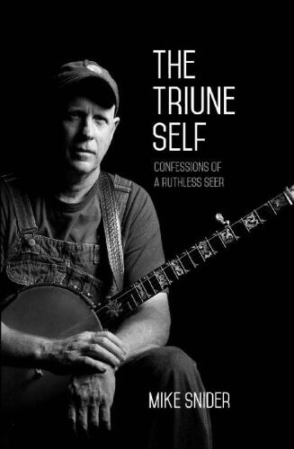 The Triune Self: Confessions of a Ruthless Seer