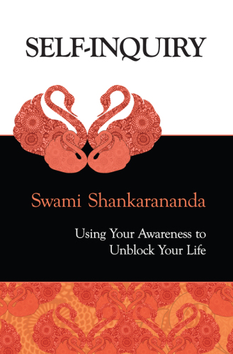 Self-Inquiry: Using Your Awareness to Unblock Your Life