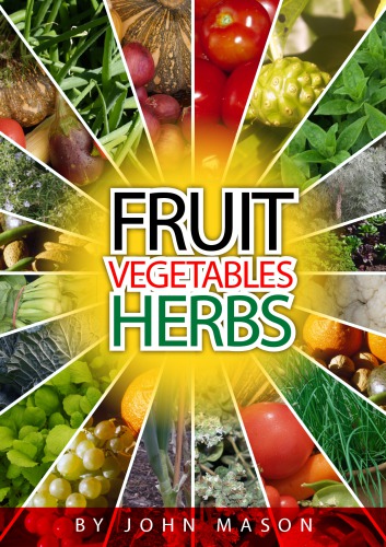 Fruit, vegetables, herbs