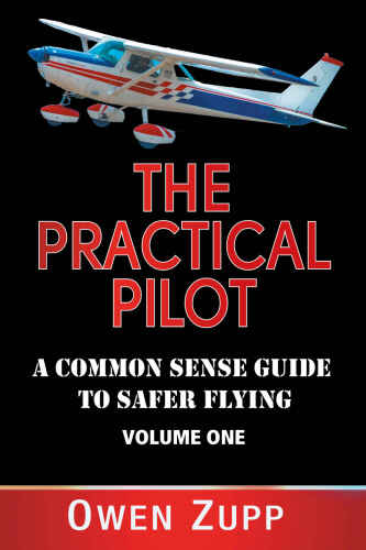 The Practical Pilot: Volume 1. (The Basics)