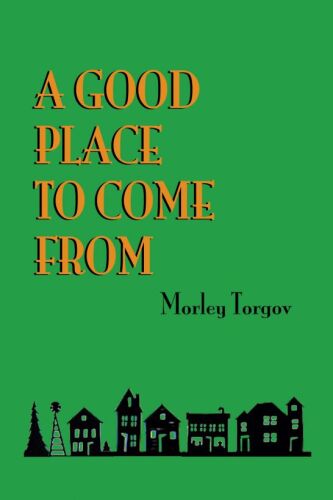 A Good Place to Come from
