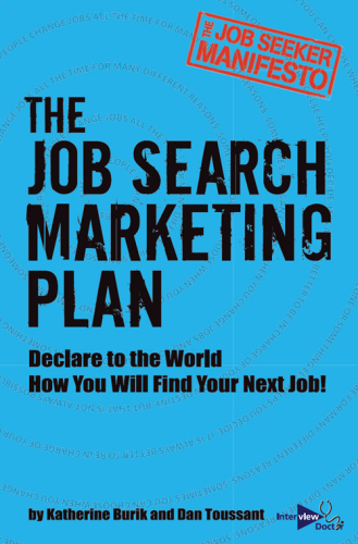 The Job Seeker Manifesto: The Job Search Marketing Plan