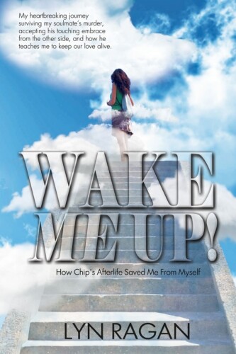 Wake Me Up! Love and The Afterlife