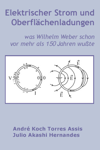 Elektrischer Strom und Oberflächenladungen: was Wilhelm Weber schon vor mehr als 150 Jahre wusste