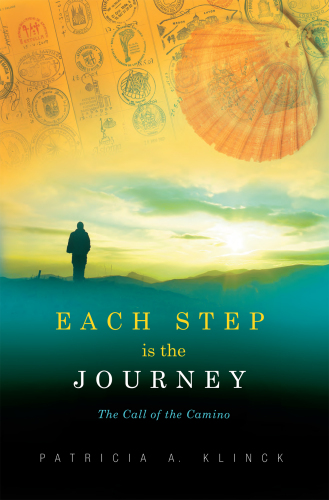 Each Step is the Journey: The Call of the Camino