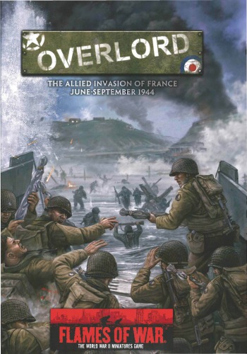 Overlord : The Allied Invasion of France, June–September, 1944