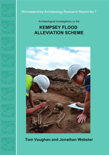 Archaeological Investigations on the Kempsey Flood Alleviation Scheme