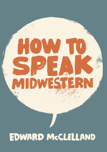 How to Speak Midwestern