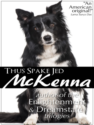 Thus spake Jed McKenna